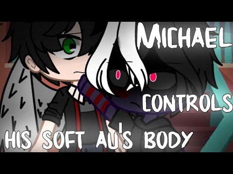 Michael controls soft Michael's body | løco tøko