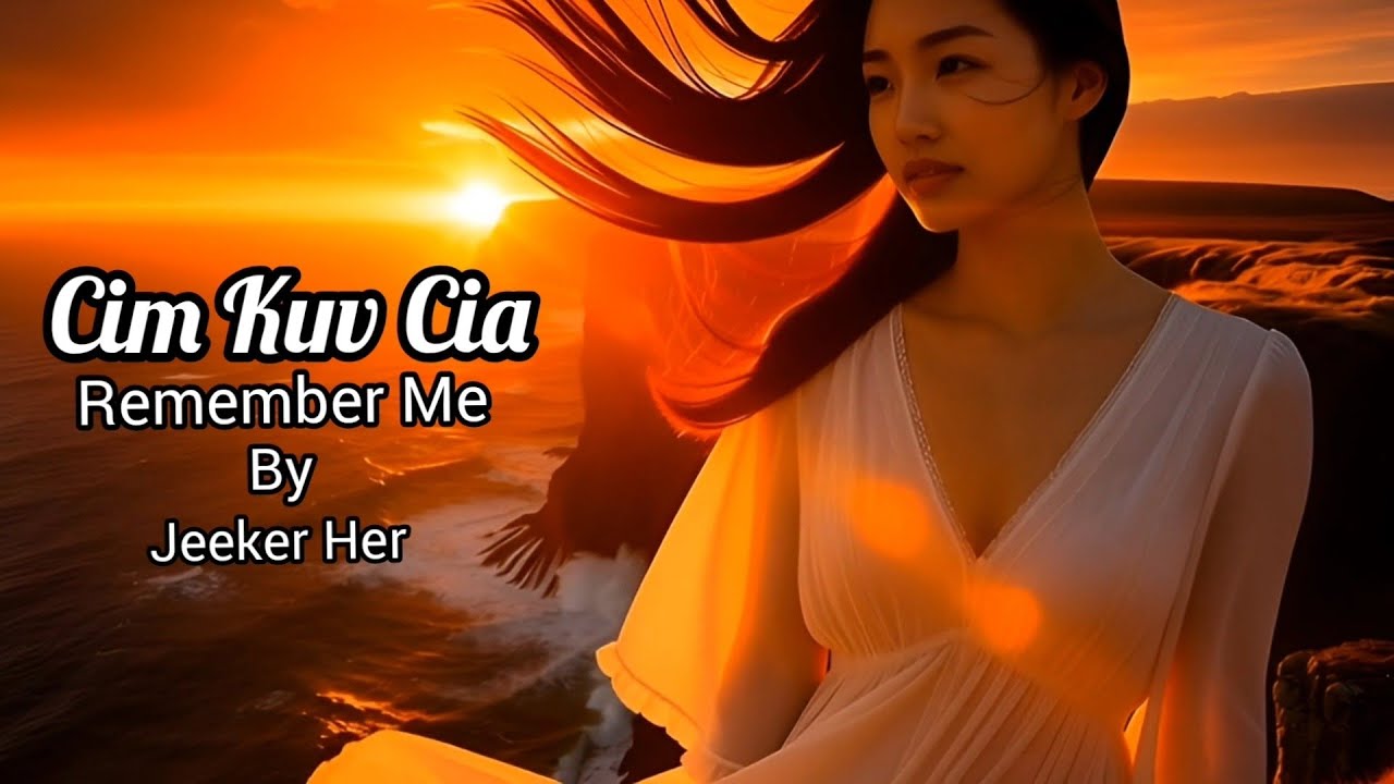 Cim Kuv Cia - Jeeker Her (English) Girl Version
