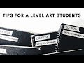 my tips for a level fine art students | ZOË KEZIA