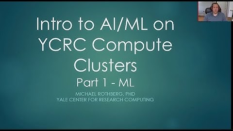 Introduction to AI/ML on Yale Clusters