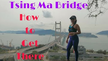 How to get in Tsing Ma Bridge inTsing Yi Nature Trails,Easy  Hike, Highlights and Views 🌉🎢