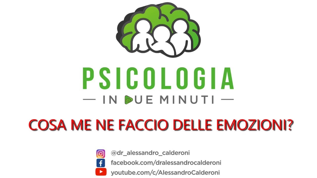 Cosa me ne faccio delle emozioni? - Psicologia in due minuti