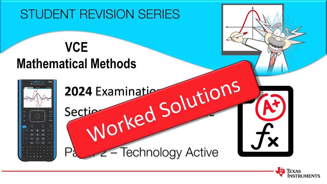 VCAA - VCE Mathematical Methods Exam 2 2024 Multiple Choice solutions, explanations and Exam Tips