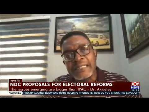 Electoral reforms: NDC's proposals are not partisan - Dr. Emmanuel Akwetey #Newsfile Electoral reforms: NDC's proposals are not partisan - Dr. Emmanuel Akwetey #Newsfile
