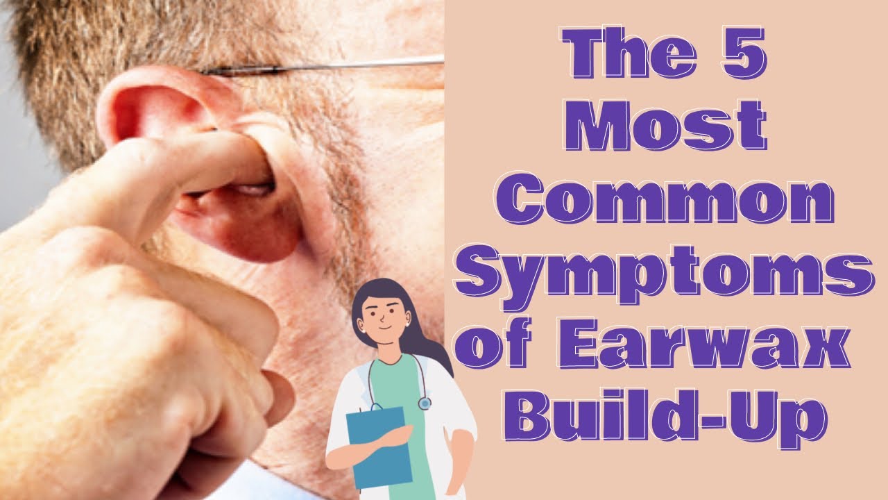 Earwax Removal Chesterfield Common Symptoms Of Earwax Build up YouTube