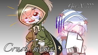 Crush meme💕💞||Gin X ???? || this is just a video to keep my channel alive 😊