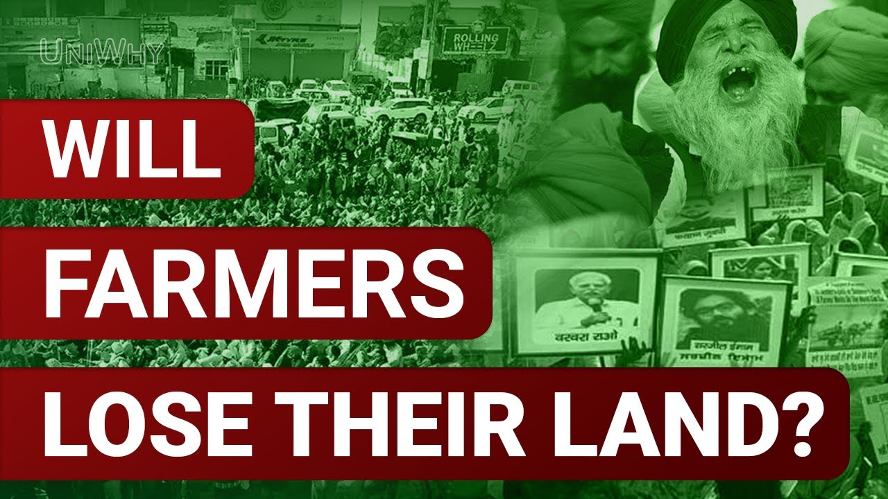 Why Farm Bills 2020 Has Become Hot Topic In India? The Complete Story - UniWhy