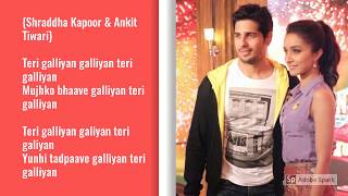 Galliyan~Unplugged Lyrics-Shraddha Kapoor-Female Version~Ek Villain