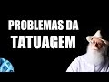 Tatuagens e seus Problemas - Waldo Vieira (Tatoo)