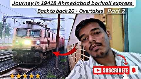 Journey in 19418 Ahmedabad Borivali Express   best train of Daly travels 20+Overtakes Watch fullvlog