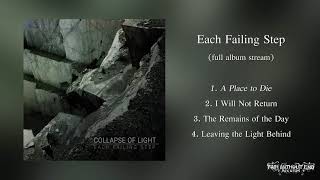 Collapse Of Light - Each Failing Step (Official Full Album | HD)