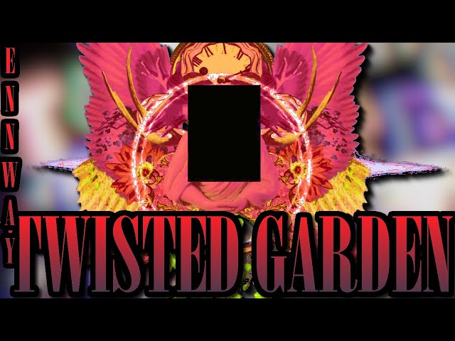 [WotG] ENNWAY ft. Heart Plus Up! - TWISTED GARDEN (Nameless Deity) class=