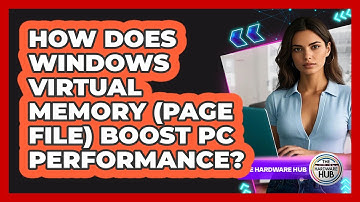 How Does Windows Virtual Memory (page File) Boost PC Performance? - The Hardware Hub