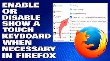 How To Enable or Disable Show a Touch Keyboard When Necessary in Firefox [Guide]
