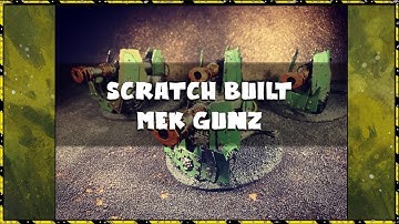 Scratch Built Mek Gunz - Spotlight