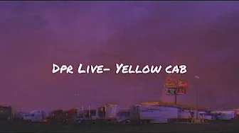 Dpr Live Yellow cab slowed + reverb Dpr Live Yellow cab slowed + reverb