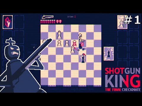 Какие-то не те шахматы / #1 / Shotgun King The Final Checkmate / Прохождение на русском