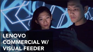 Lenovo Intel Commercial Featuring Visual Feeder