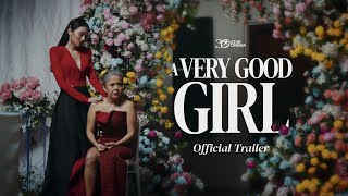 A Very Good Girl |  Trailer | Kathryn Bernardo, Dolly De Leon