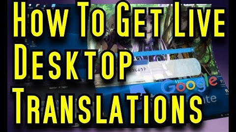 How To Get Live Desktop Translations! Great for Japanese Games and Visual Novels!