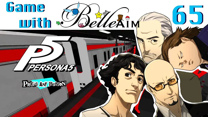 Game with BelleAim: Persona 5 (Blind) - Part 65 (Seeing Familiar Faces & Floor Puzzles!)