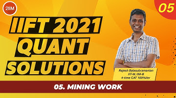 IIFT 2021 Quant Solutions | Mining Work | IIFT 2022 | 2IIM CAT Preparation