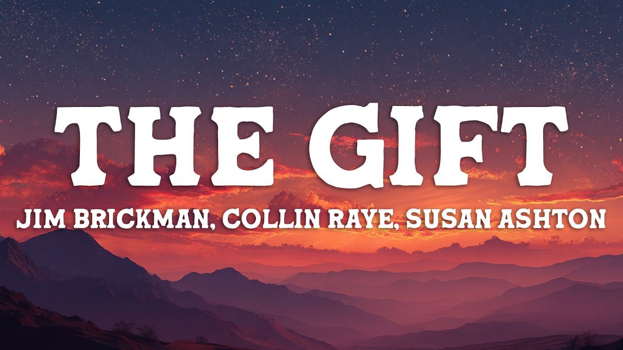 Jim Brickman, Collin Raye, Susan Ashton - The Gift (Lyrics)