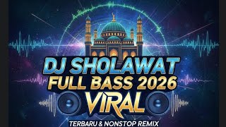 Dj Sholawat Penyejuk Hati Viral 2026  Bass