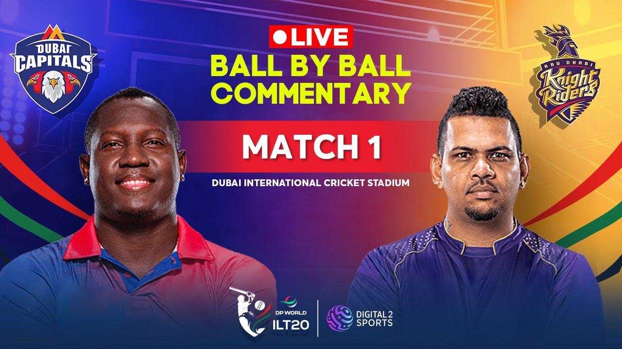 LIVE Match -1 Dubai Capitals vs Abu Dhabi Knight Riders OFFICIAL Ball-by-Ball Commentary #ILT20