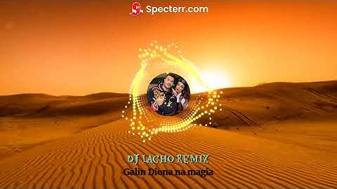 galin diona na magia remix DJ Lacho Remix