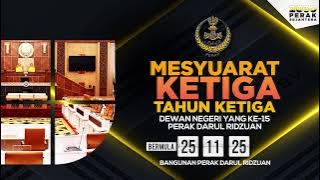 MESYUARAT KETIGA, TAHUN KETIGA, DEWAN NEGERI YANG KE-15, PERAK DARUL RIDZUAN (25/11/2025)