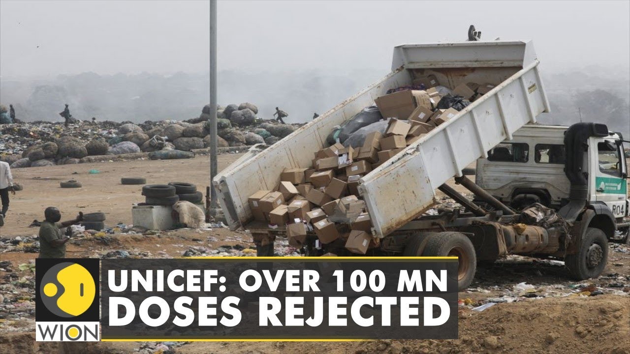 UNICEF: Poor nations rejected over 100 MN vaccine doses due to near expiry dates & lack of storage