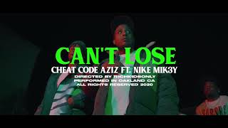 Cheat Code Aziz ft Nike Mik3y  CAN’T LOSE
