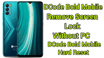 DCode Bold Mobile Hard Reset | DCode Bold Remove Screen Lock New Security 100% Ok