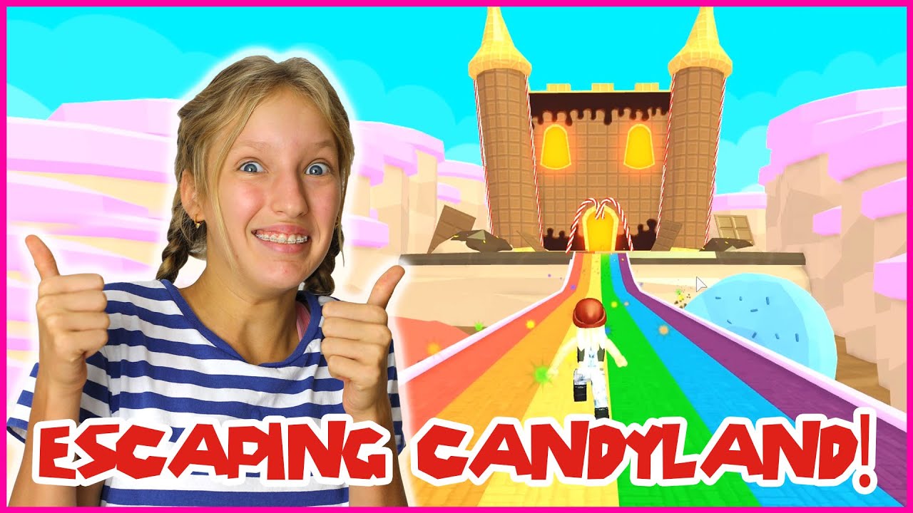 ESCAPING CANDYLAND!!!
