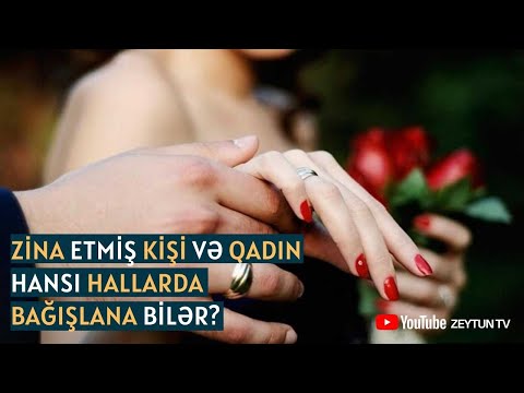 Zina etmiş kişi və qadın hansı hallarda bağışlana bilər?