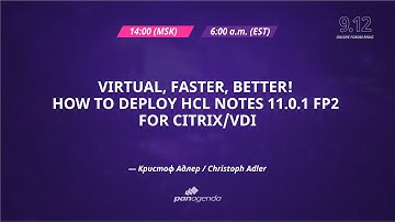 Virtual, Faster, Better! How to deploy HCL Notes 11.0.1 FP2 for Citrix/VDI (EN)