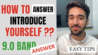 HOW TO INTRODUCE YOURSELF? | IELTS SPEAKING PART 1 | IELTS SPEAKING