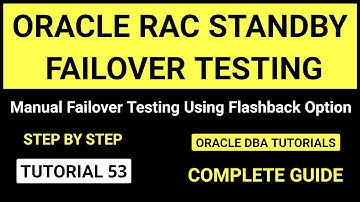 Oracle RAC standby database Failover Testing - Oracle  Data Guard
