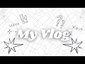 Vlog Day 57