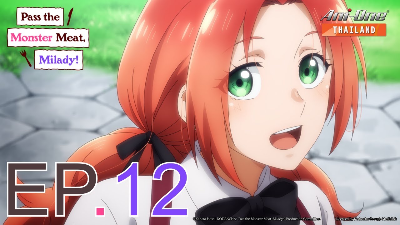 Pass the Monster Meat, Milady! ตอนที่ 12 [ซับไทย]【Ani-One Thailand】