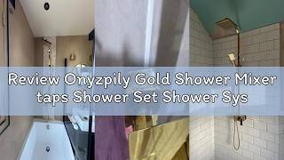 Review Onyzpily Gold Shower Mixer taps Shower Set Shower System 3-Function with Rainfall Shower Hand