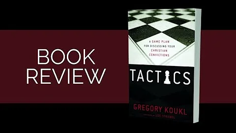Tactics by Gregory Koukl (Reaction/Book Review)