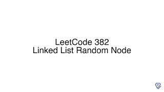 LeetCode 382: Linked List Random Node