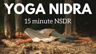 Non Sleep Deep Rest | NSDR | 15 minute Yoga Nidra