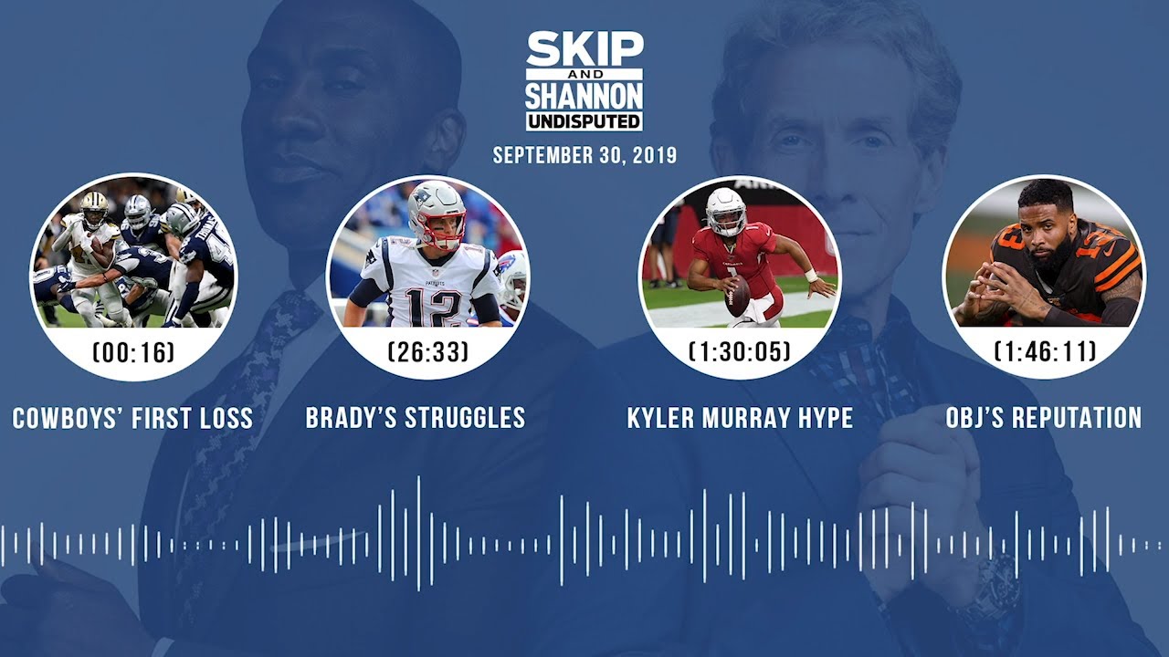 UNDISPUTED Audio Podcast (9.30.19) with Skip Bayless, Shannon Sharpe & Jenny Taft | UNDISPUTED