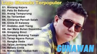 Kumpulan Lagu Manado Gunawan Terpopuler