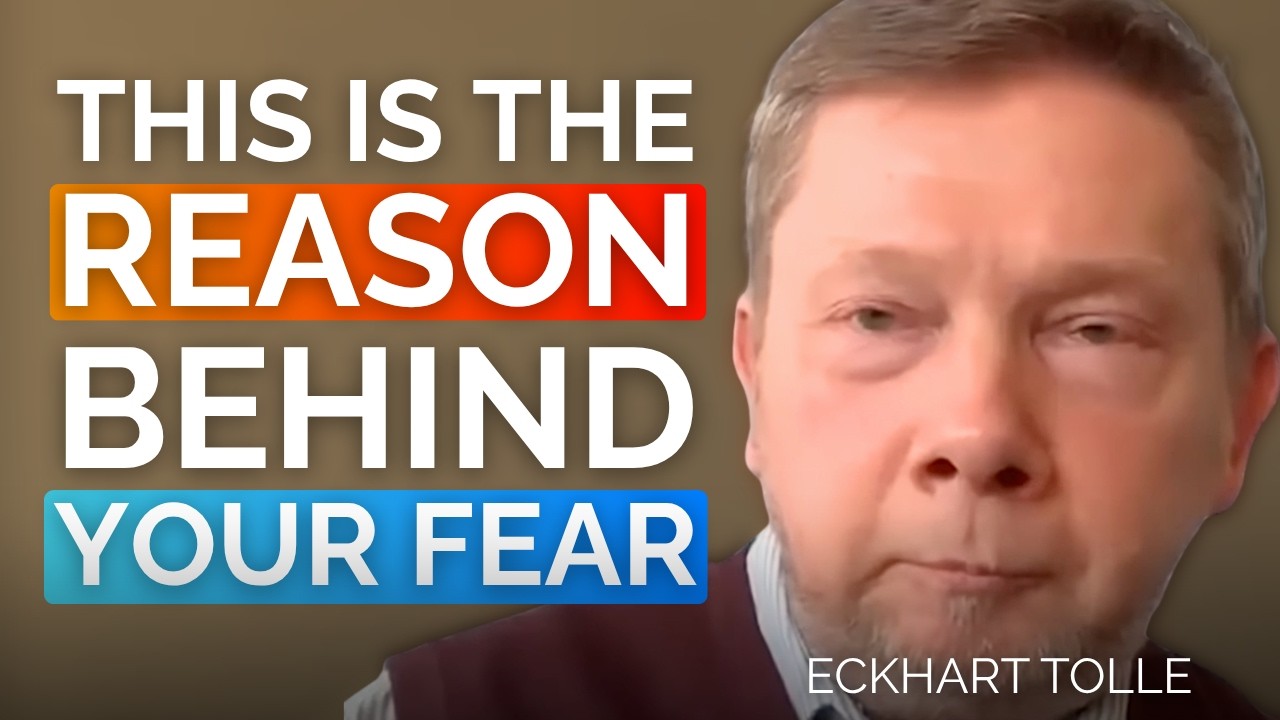 The Real Source of Your Fear Is Not What You Think | Eckhart Tolle
