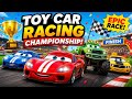 🚗🏁 TOY CAR RACING CHAMPIONSHIP! EPIC SPEED BATTLE FOR THE TROPHY! 🏆🔥