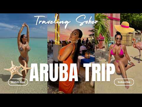 ARUBA Vlog 🌴 Traveling Sober & Loving Life ✈️🇦🇼